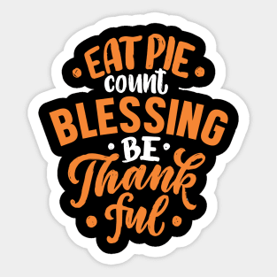 Eat pie count blessing be thankful Sticker